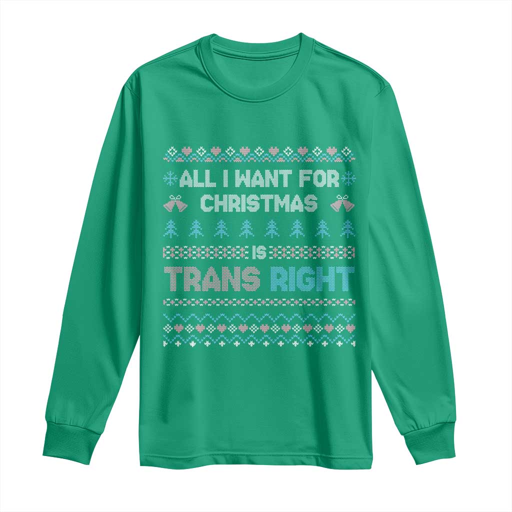 Trans Pride Ugly Xmas Long Sleeve Shirt All I Want For Christmas Is Trans Rights - Wonder Print Shop