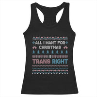 Trans Pride Ugly Xmas Racerback Tank Top All I Want For Christmas Is Trans Rights - Wonder Print Shop