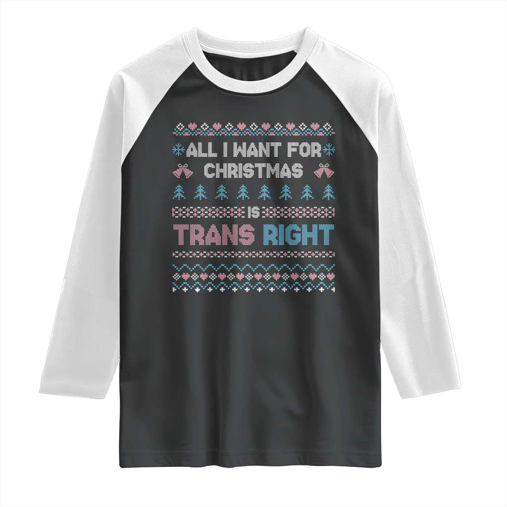 Trans Pride Ugly Xmas Raglan Shirt All I Want For Christmas Is Trans Rights - Wonder Print Shop