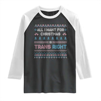 Trans Pride Ugly Xmas Raglan Shirt All I Want For Christmas Is Trans Rights - Wonder Print Shop