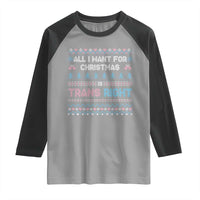 Trans Pride Ugly Xmas Raglan Shirt All I Want For Christmas Is Trans Rights - Wonder Print Shop