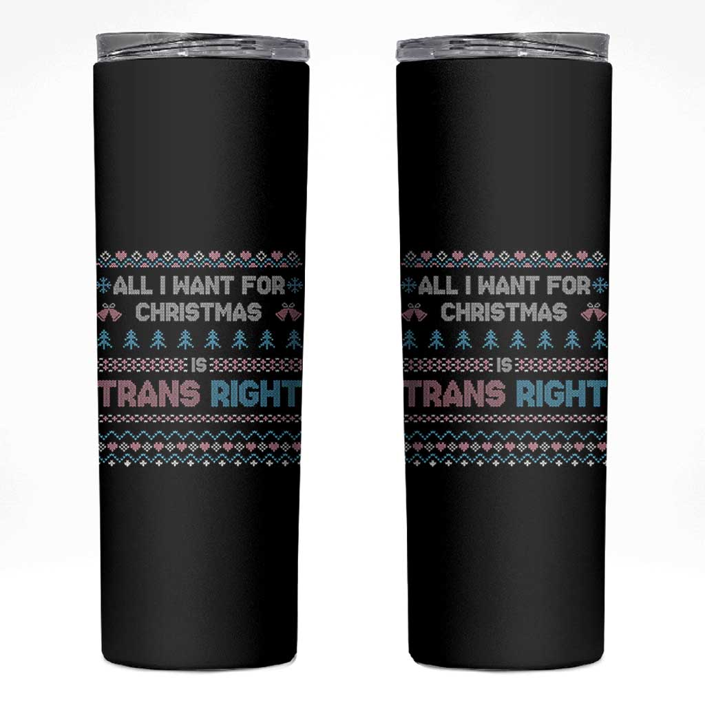 Trans Pride Ugly Xmas Skinny Tumbler All I Want For Christmas Is Trans Rights - Wonder Print Shop