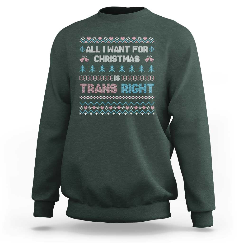 Trans Pride Ugly Xmas Sweatshirt All I Want For Christmas Is Trans Rights - Wonder Print Shop