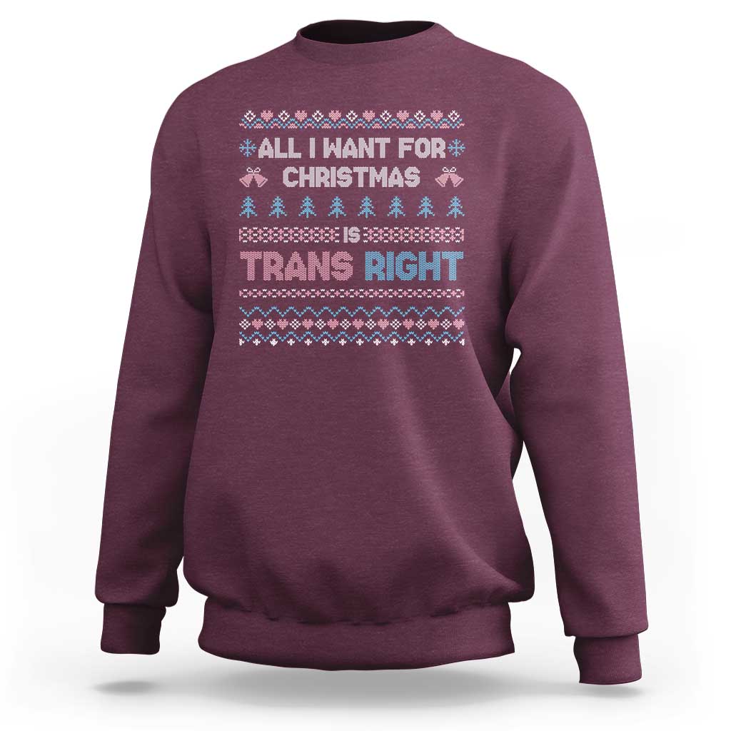 Trans Pride Ugly Xmas Sweatshirt All I Want For Christmas Is Trans Rights - Wonder Print Shop