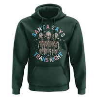 Funny Skeleton Santa Says Trans Right Hoodie Transgender Pride Gift - Wonder Print Shop