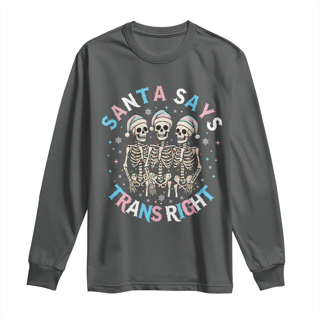 Funny Skeleton Santa Says Trans Right Long Sleeve Shirt Transgender Pride Gift - Wonder Print Shop