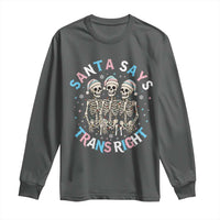 Funny Skeleton Santa Says Trans Right Long Sleeve Shirt Transgender Pride Gift - Wonder Print Shop
