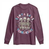 Funny Skeleton Santa Says Trans Right Long Sleeve Shirt Transgender Pride Gift - Wonder Print Shop