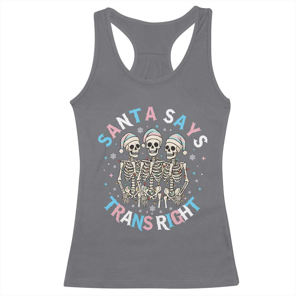 Funny Skeleton Santa Says Trans Right Racerback Tank Top Transgender Pride Gift - Wonder Print Shop