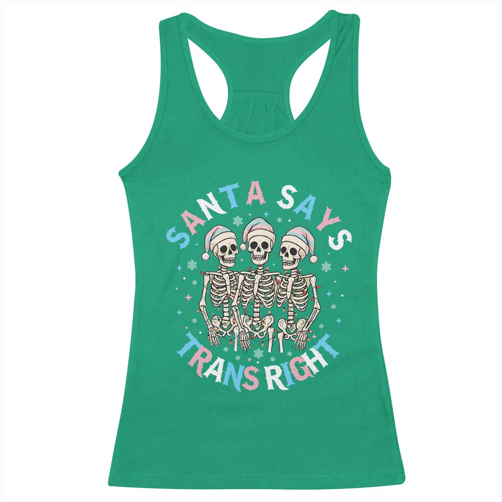 Funny Skeleton Santa Says Trans Right Racerback Tank Top Transgender Pride Gift - Wonder Print Shop