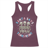 Funny Skeleton Santa Says Trans Right Racerback Tank Top Transgender Pride Gift - Wonder Print Shop