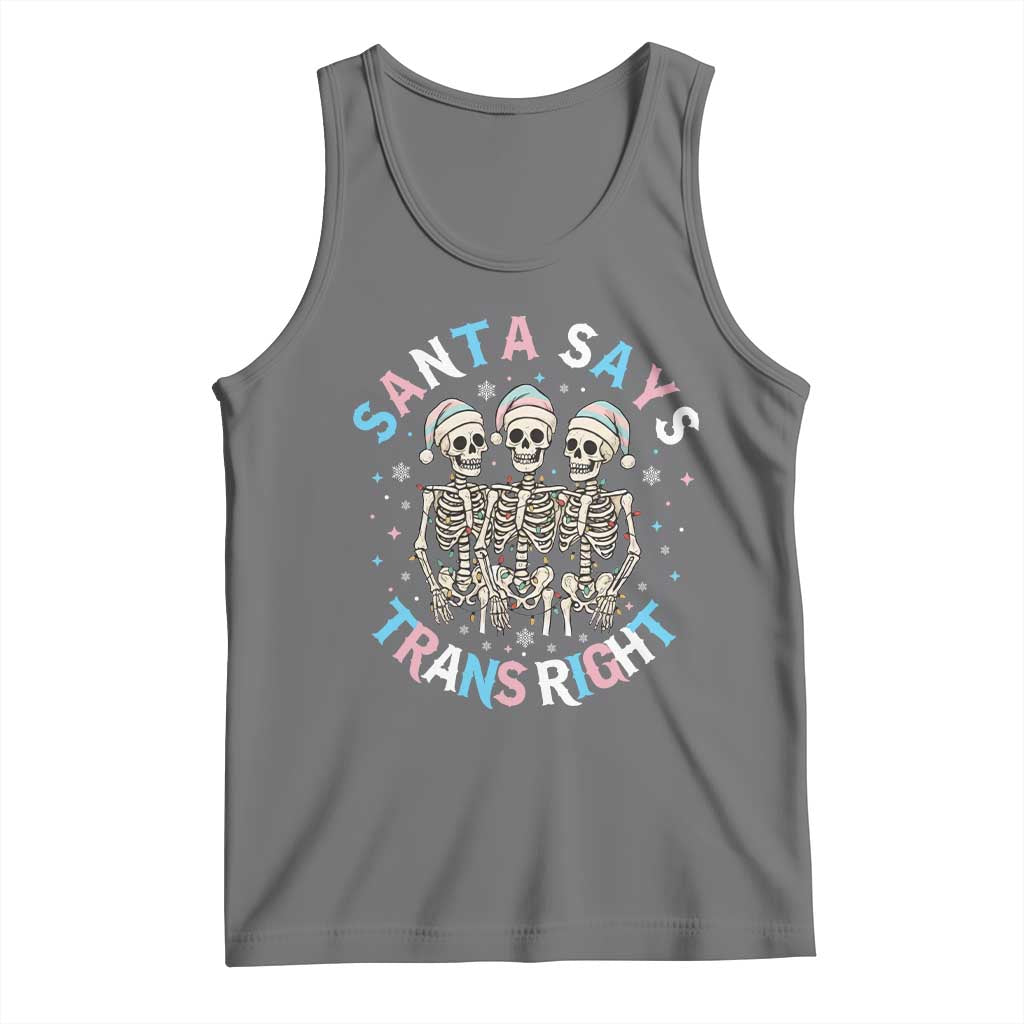 Funny Skeleton Santa Says Trans Right Tank Top Transgender Pride Gift - Wonder Print Shop