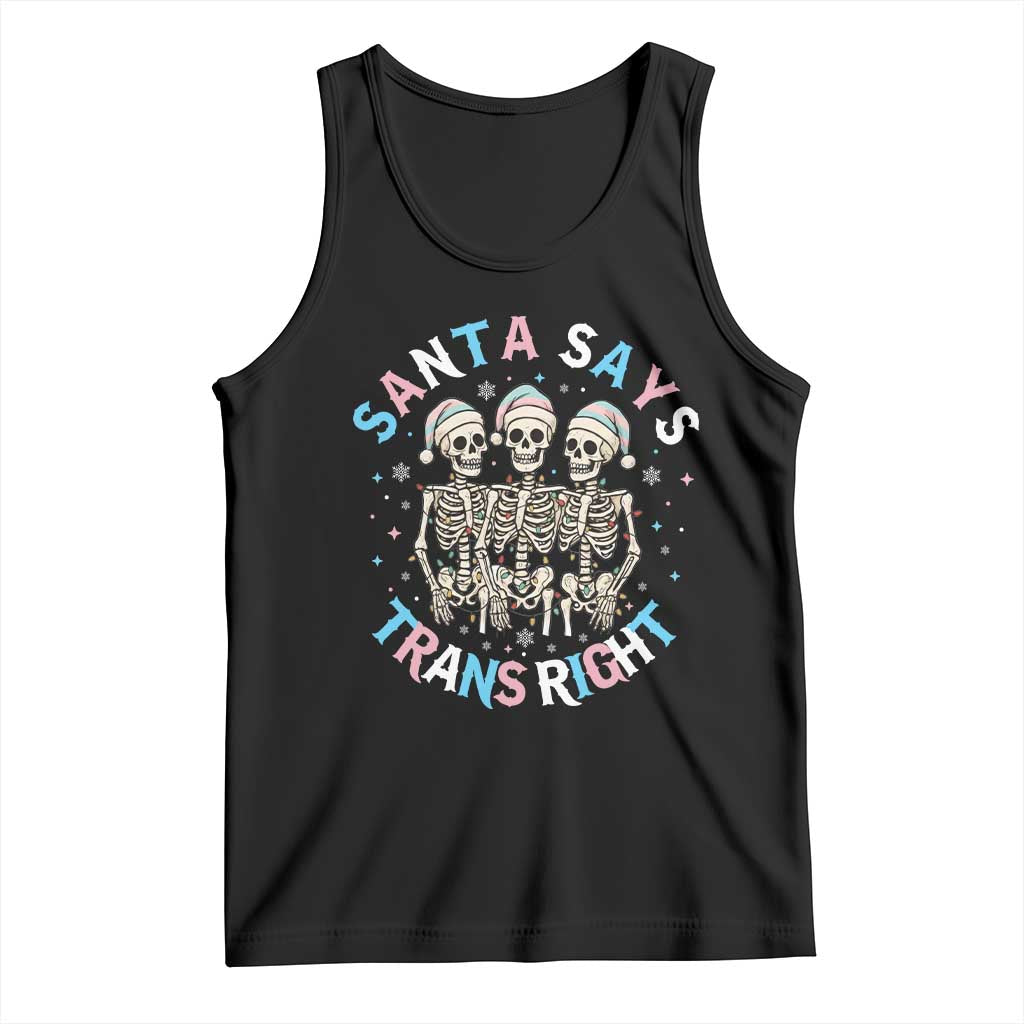 Funny Skeleton Santa Says Trans Right Tank Top Transgender Pride Gift - Wonder Print Shop