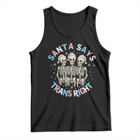 Funny Skeleton Santa Says Trans Right Tank Top Transgender Pride Gift - Wonder Print Shop