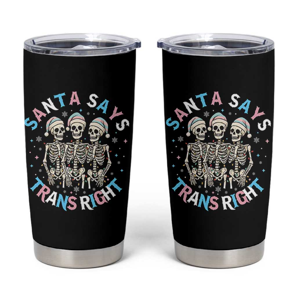 Funny Skeleton Santa Says Trans Right Tumbler Cup Transgender Pride Gift - Wonder Print Shop