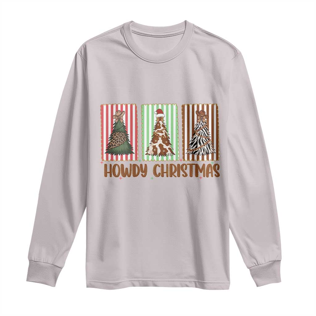 Howdy Christmas Long Sleeve Shirt Funny Western Xmas Tree Rodeo Fan Gift - Wonder Print Shop