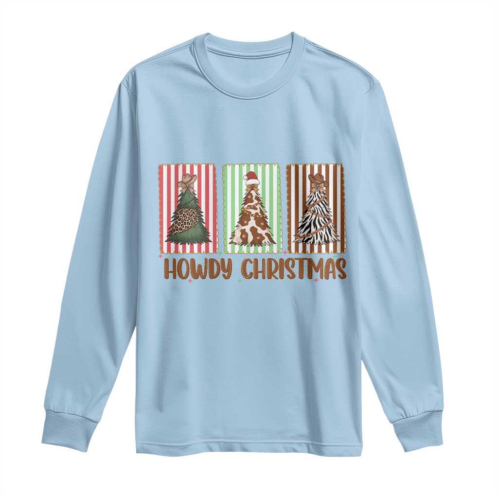 Howdy Christmas Long Sleeve Shirt Funny Western Xmas Tree Rodeo Fan Gift - Wonder Print Shop