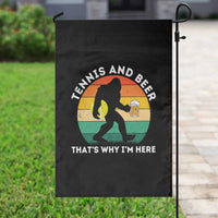 Funny Bigfoot Tennis Player Beer Lover Garden Flag That Is Why I Am Here - Wonder Print Shop