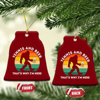 Funny Bigfoot Tennis Player Beer Lover Ceramic Ornament That Is Why I Am Here - Wonder Print Shop