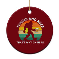 Funny Bigfoot Tennis Player Beer Lover Ceramic Ornament That Is Why I Am Here - Wonder Print Shop