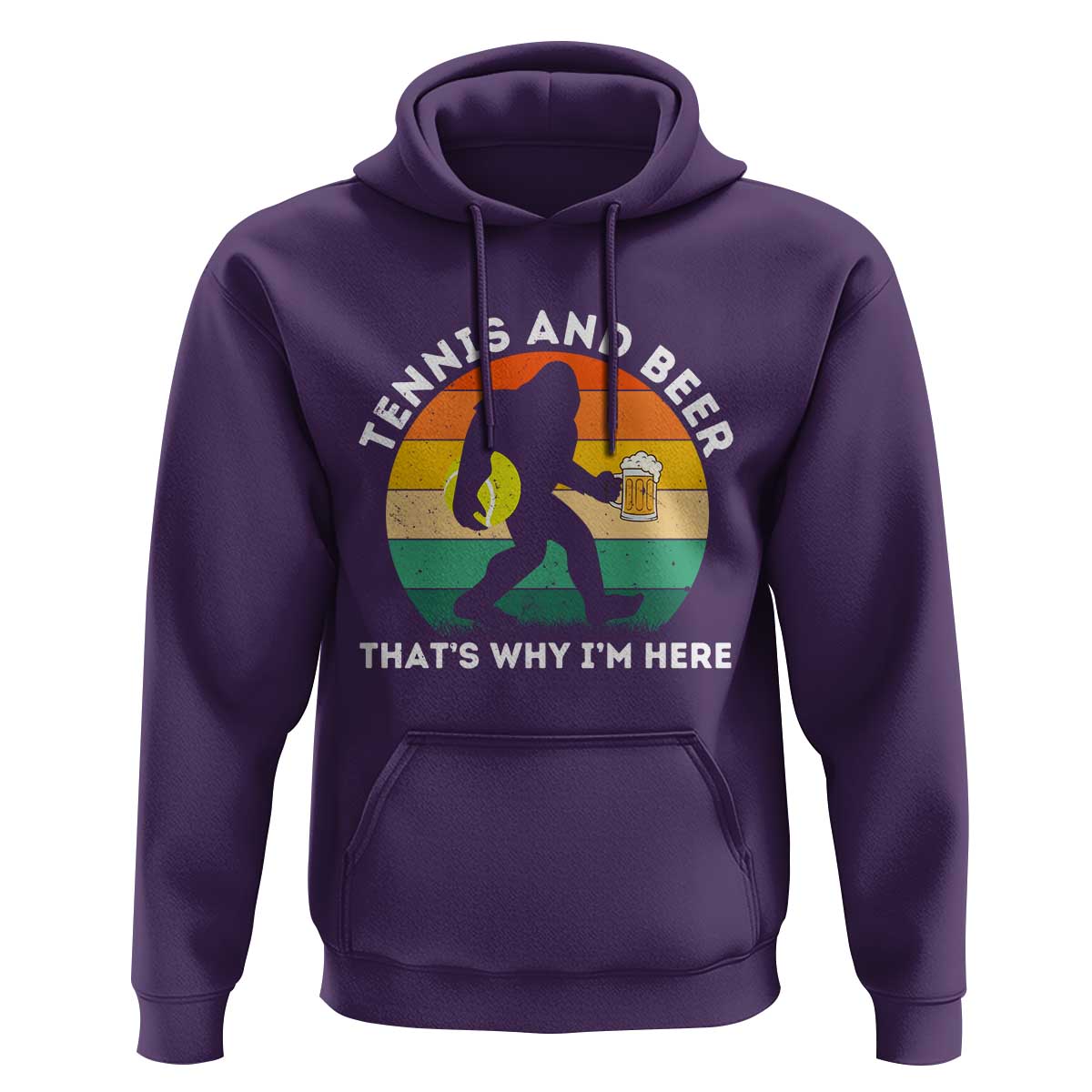 Funny Bigfoot Tennis Player Beer Lover Hoodie That Is Why I Am Here - Wonder Print Shop