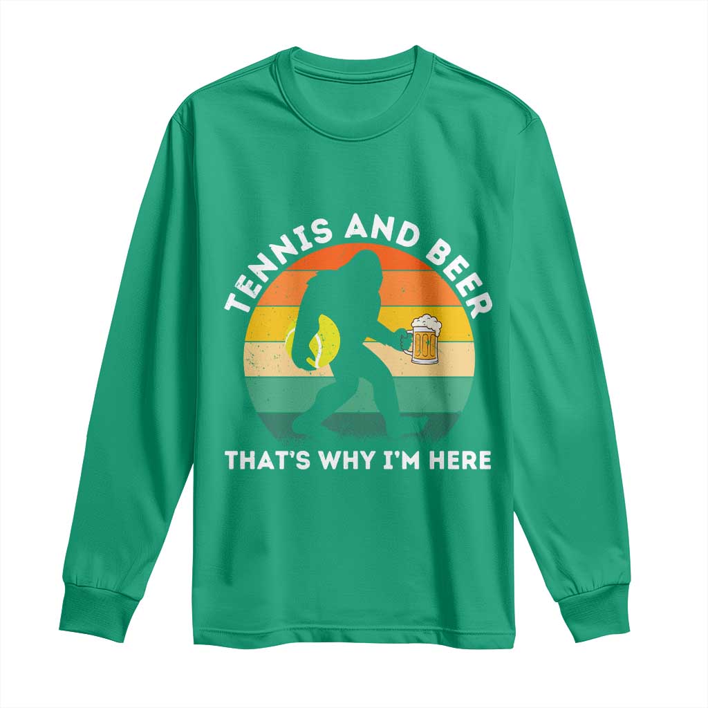 Funny Bigfoot Tennis Player Beer Lover Long Sleeve Shirt That Is Why I Am Here - Wonder Print Shop