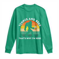Funny Bigfoot Tennis Player Beer Lover Long Sleeve Shirt That Is Why I Am Here - Wonder Print Shop