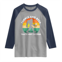 Funny Bigfoot Tennis Player Beer Lover Raglan Shirt That Is Why I Am Here - Wonder Print Shop