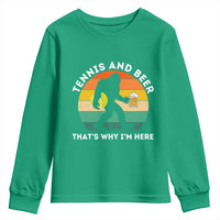 Funny Bigfoot Tennis Player Beer Lover Youth Sweatshirt That Is Why I Am Here - Wonder Print Shop