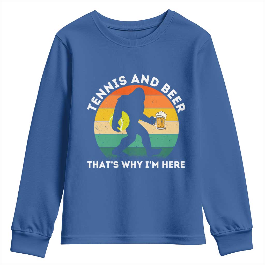 Funny Bigfoot Tennis Player Beer Lover Youth Sweatshirt That Is Why I Am Here - Wonder Print Shop