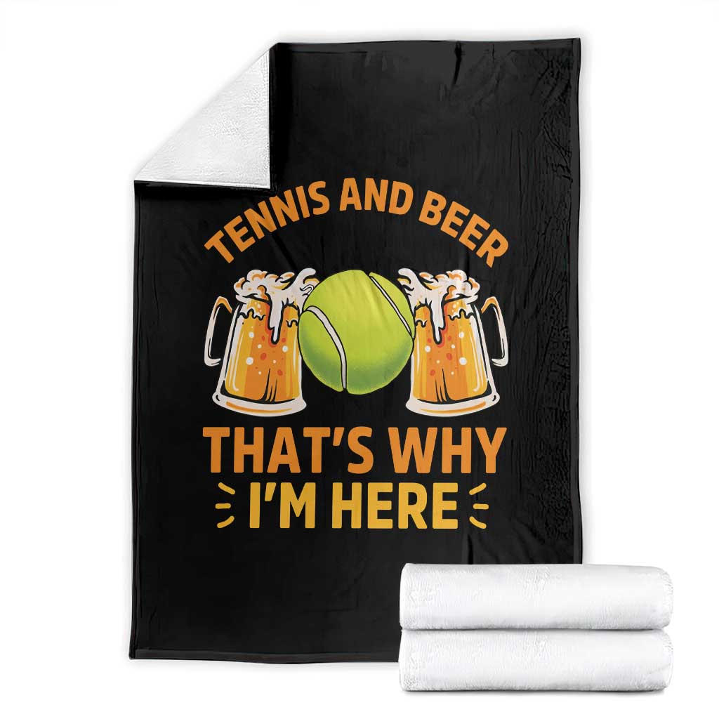 Tennis And Beer That Is Why I Am Here Throw Blanket Funny Tennis Player Gift - Wonder Print Shop