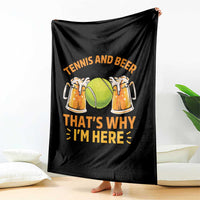 Tennis And Beer That Is Why I Am Here Throw Blanket Funny Tennis Player Gift - Wonder Print Shop