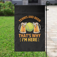 Tennis And Beer That Is Why I Am Here Garden Flag Funny Tennis Player Gift - Wonder Print Shop