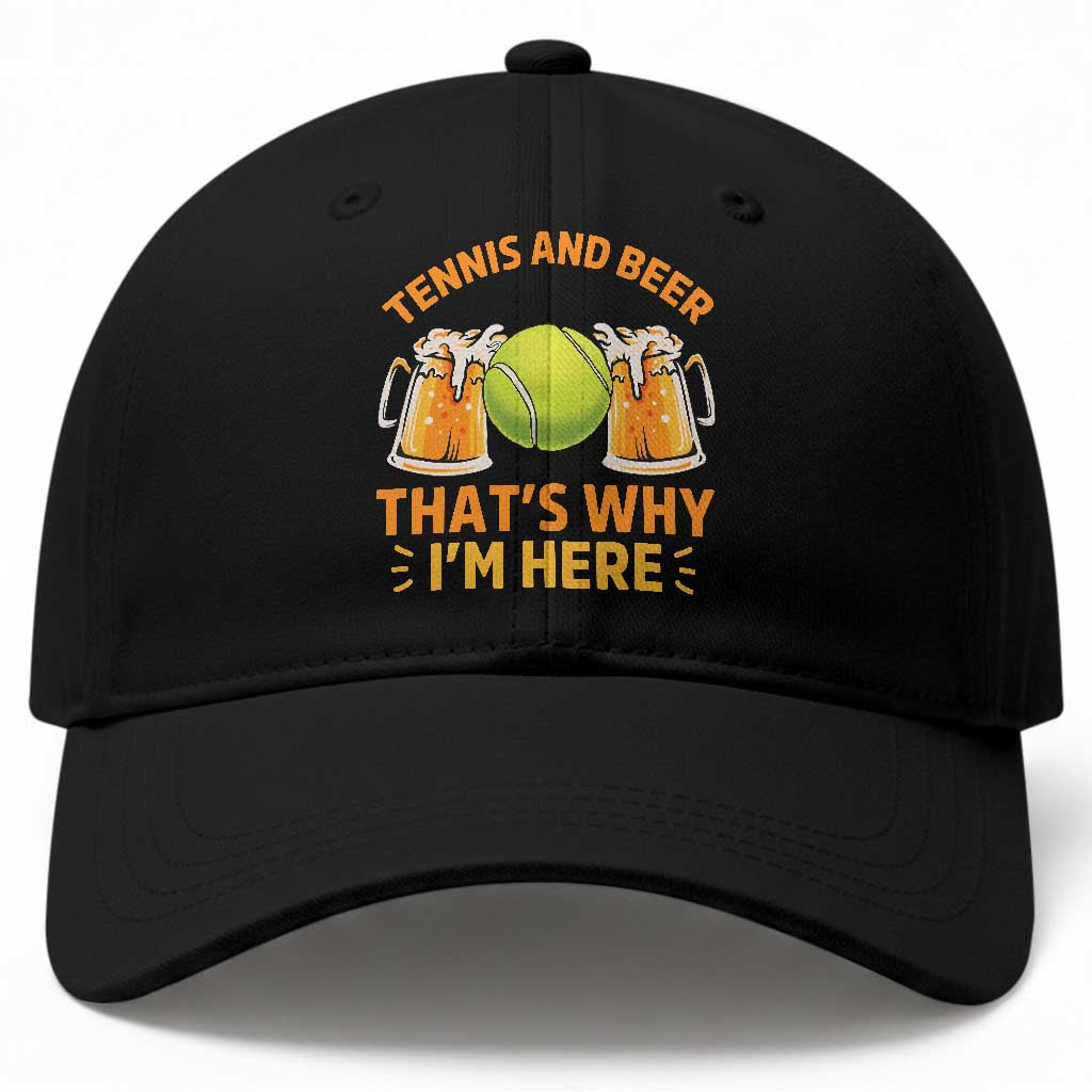Tennis And Beer That Is Why I Am Here Baseball Cap Funny Tennis Player Gift