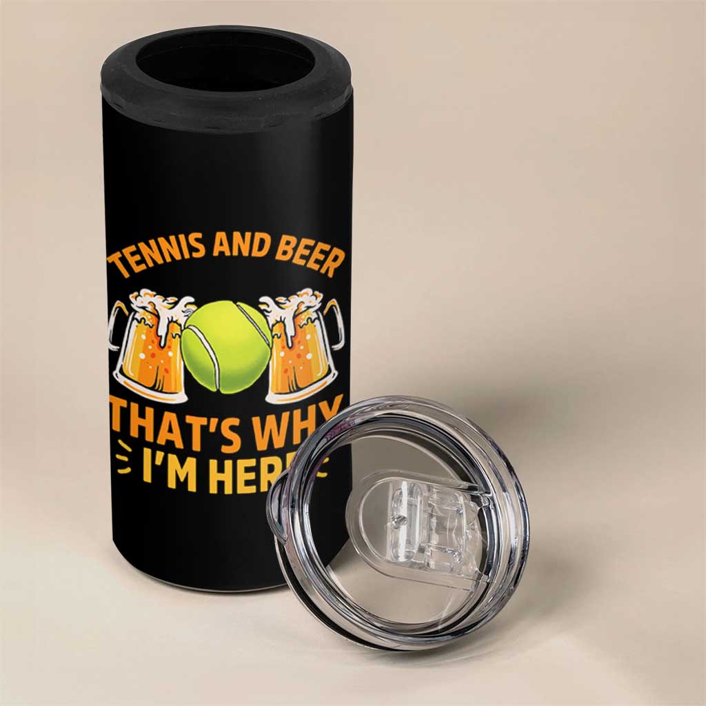 Tennis And Beer That Is Why I Am Here 4 in 1 Can Cooler Tumbler Funny Tennis Player Gift - Wonder Print Shop