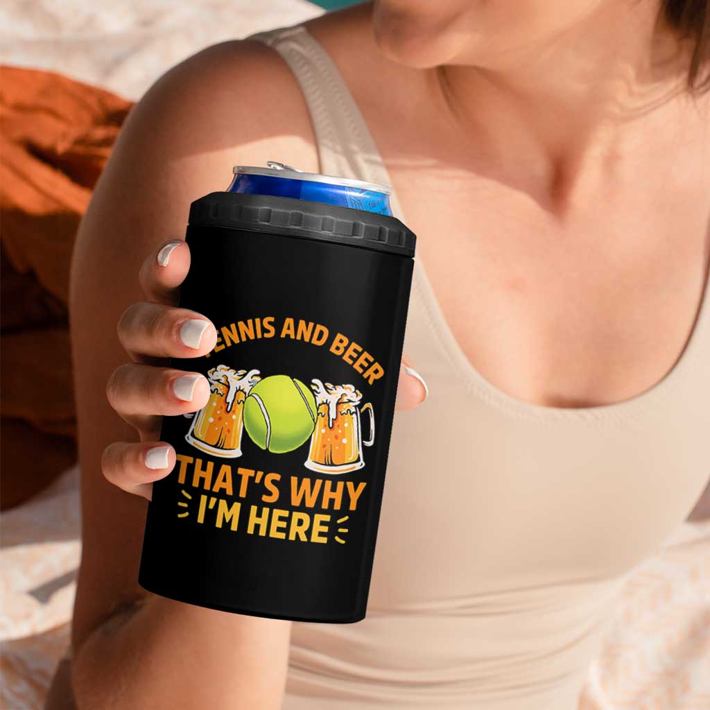 Tennis And Beer That Is Why I Am Here 4 in 1 Can Cooler Tumbler Funny Tennis Player Gift - Wonder Print Shop