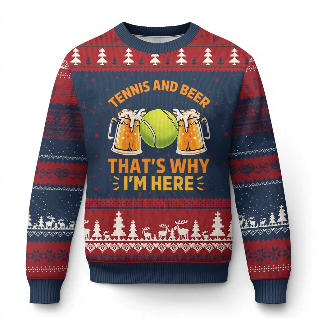 Tennis And Beer That Is Why I Am Here Ugly Christmas Sweater Funny Tennis Player Gift - Wonder Print Shop