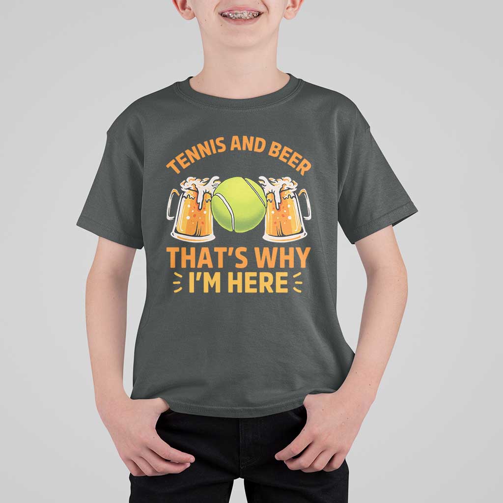 Tennis And Beer That Is Why I Am Here T Shirt For Kid Funny Tennis Player Gift - Wonder Print Shop