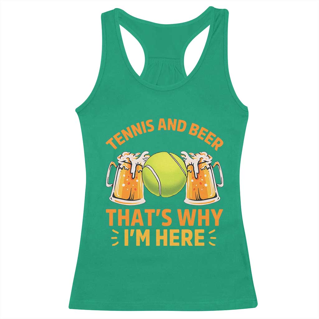 Tennis And Beer That Is Why I Am Here Racerback Tank Top Funny Tennis Player Gift - Wonder Print Shop