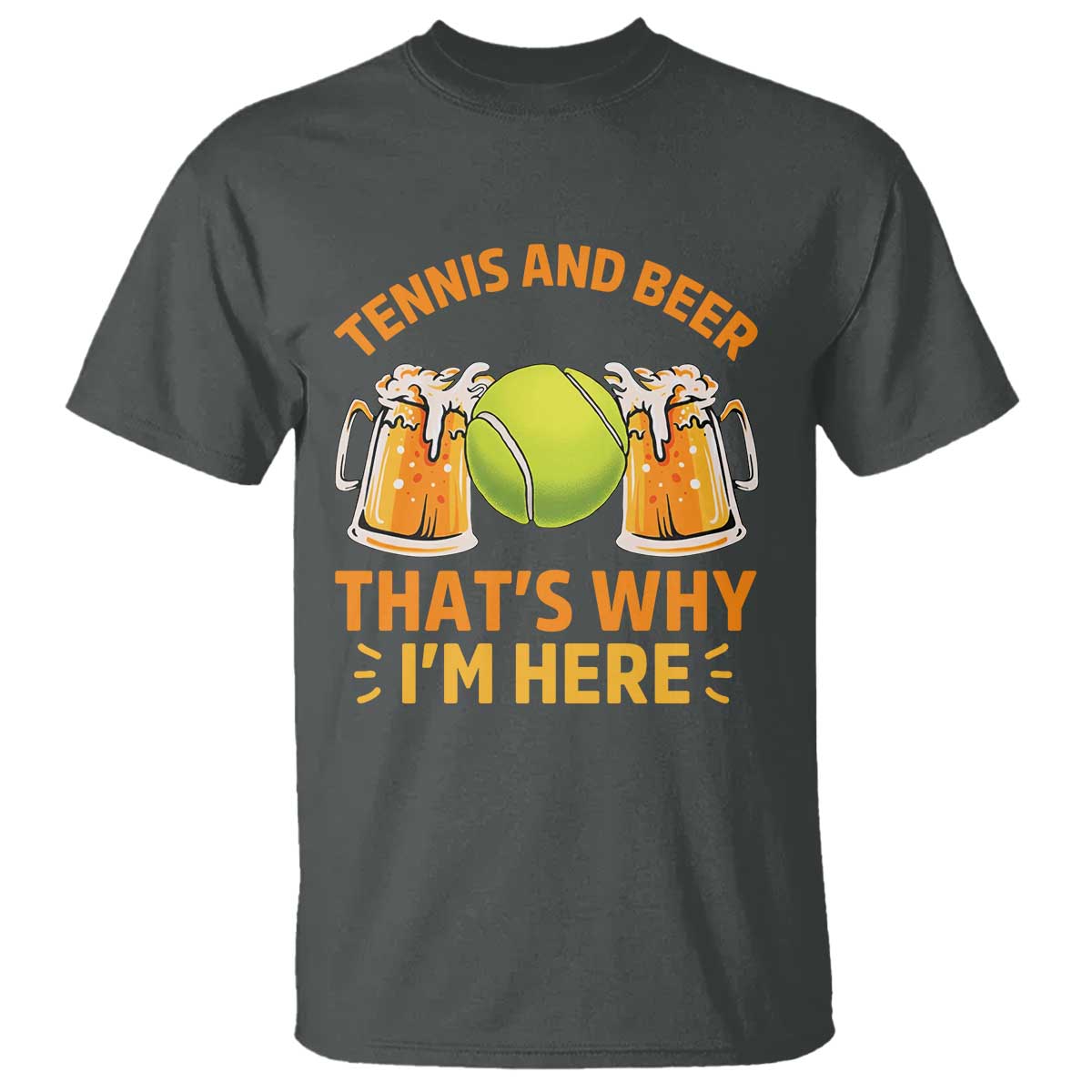Tennis And Beer That Is Why I Am Here T Shirt Funny Tennis Player Gift - Wonder Print Shop