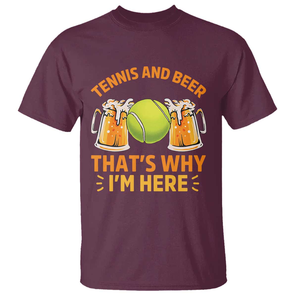 Tennis And Beer That Is Why I Am Here T Shirt Funny Tennis Player Gift - Wonder Print Shop