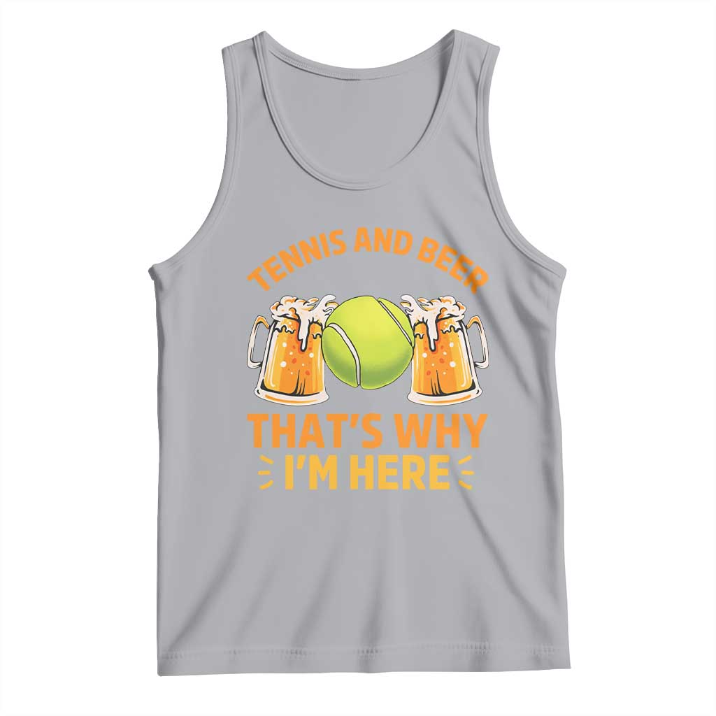 Tennis And Beer That Is Why I Am Here Tank Top Funny Tennis Player Gift - Wonder Print Shop