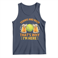 Tennis And Beer That Is Why I Am Here Tank Top Funny Tennis Player Gift - Wonder Print Shop