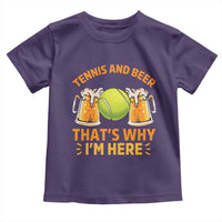Tennis And Beer That Is Why I Am Here Toddler T Shirt Funny Tennis Player Gift - Wonder Print Shop