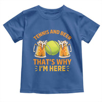 Tennis And Beer That Is Why I Am Here Toddler T Shirt Funny Tennis Player Gift - Wonder Print Shop