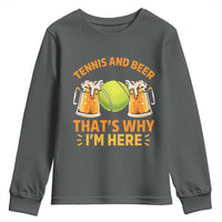 Tennis And Beer That Is Why I Am Here Youth Sweatshirt Funny Tennis Player Gift - Wonder Print Shop