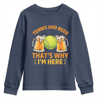 Tennis And Beer That Is Why I Am Here Youth Sweatshirt Funny Tennis Player Gift - Wonder Print Shop