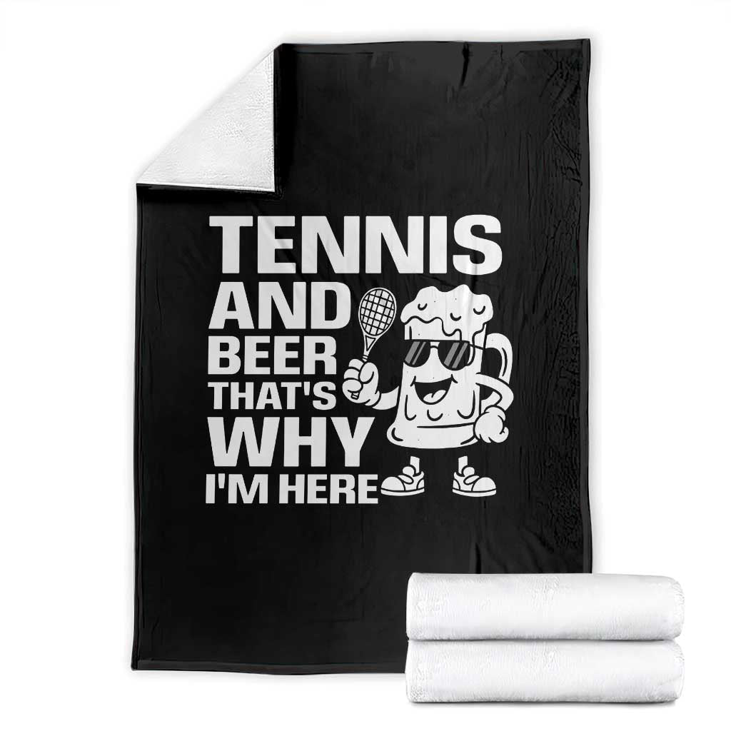 Funny Tennis And Beer That Is Why I Am Here Throw Blanket - Wonder Print Shop