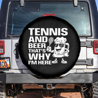Funny Tennis And Beer That Is Why I Am Here Spare Tire Cover - Wonder Print Shop