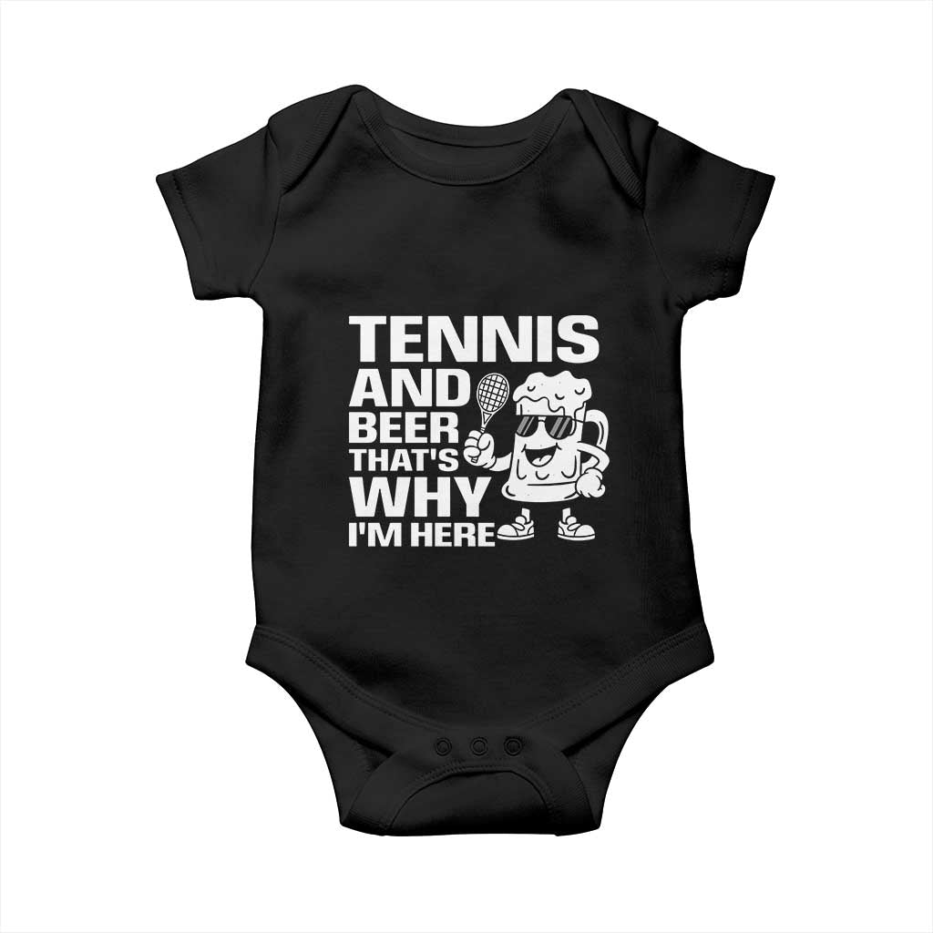 Funny Tennis And Beer That Is Why I Am Here Baby Onesie - Wonder Print Shop